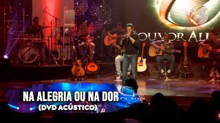 Louvor Aliança - Na Alegria ou na Dor chords