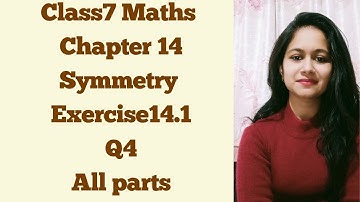 Class7 Maths Chapter 14 Symmetry Exercise 14.1 Q4 all parts