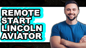 How to Remote Start Lincoln Aviator - Easy Guide