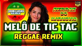 MELÔ DE TIC TAC - Reggae Do Maranhão - Reggae Roots - Reggae Lindo - Reggae Internacional