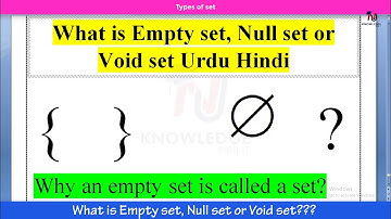 What is Empty set,  Null set or Void set ? Why an Empty set is Called a Set ? Urdu