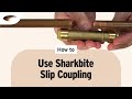 Sharkbite slip coupling