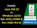 Install Java JDK 25 on Windows 11/10 🔥 Set JAVA_HOME &amp; Run Hello World (Step-by-Step)