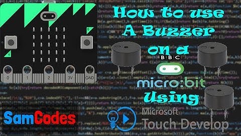 How to use a Buzzer on a Micro:bit using Touch Develop