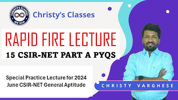 CSIR-NET General Aptitude | RAPID FIRE LECTURE | 15 CSIR PYQs | CSIR-NET Part A | Christy Varghese