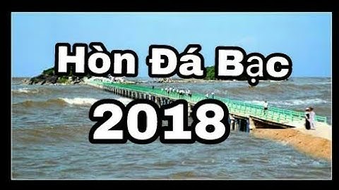 Hòn Đá Bạc 2018  | Thiên Dân official