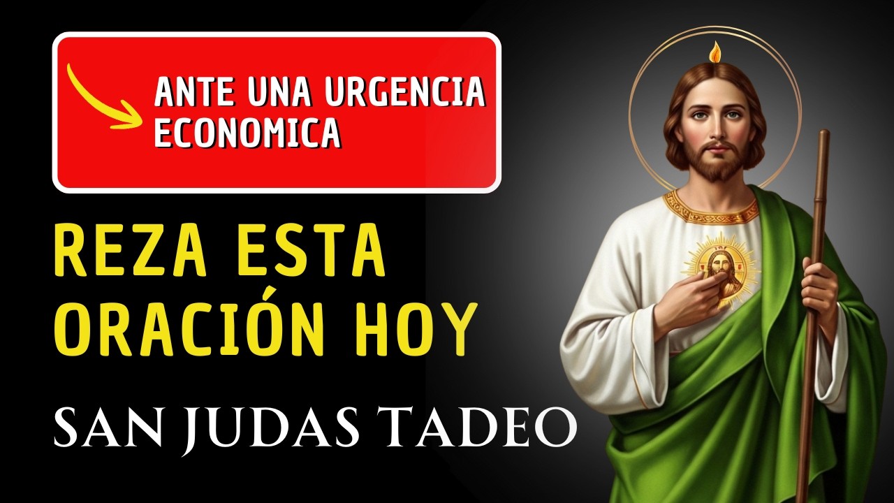 🙏💰 Oración diaria a San Judas Tadeo para una urgencia económica | Ayuda y milagro financiero