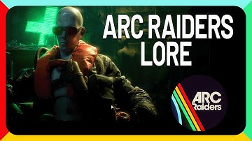 ARC Raiders Lore: A Timeline For The ARC Raiders World