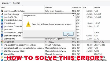 please close all Google Chrome windows and try again / google chrome not uninstalling
