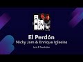 Nicky Jam & Enrique Iglesias - El Perdón - Lyrics English and Spanish - Forgiveness Translation