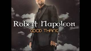 Robert Napoleon -  Good Thang