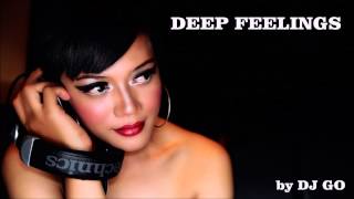 DEEP FEELINGS - BEST VOCAL DEEP HOUSE MIX - mixed by DJ GO