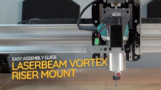 Laserbeam Vortex Riser Mount: Elevate Your Laser & Cnc Game Easy Setup Guide Sienci Labs