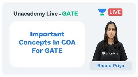 Important Concepts In COA For GATE | Unacademy Live - GATE | CS & IT | Bhanu Priya