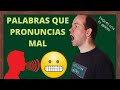 MEJORA TU PRONUNCIACIÓN EN INGLÉS: palabras que pronuncias mal