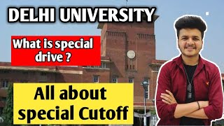 All about special cutoff / Special drive & Vacant cutoff || Du Admissions 2020
