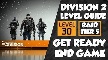 The Division 2 - HOW TO LEVEL UP QUICKLY AND REACH END GAME ACTIVITIES