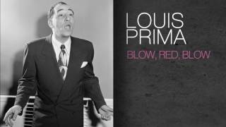 Louis Prima - BLOW, RED, BLOW