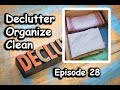 D.O.C (Declutter, Organize, Clean) - Episode 28