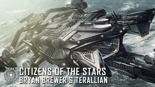 Star Citizen: Citizens of the Stars - Bryan Brewer & Terallian