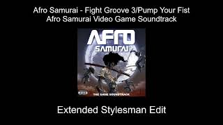 Afro Samurai Video Game Soundtrack - Afro Fight Groove 3/Pump Your Fist (Extended Stylesman Edit)