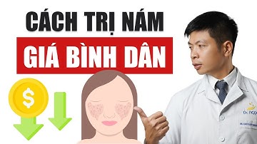 Cách trị nám tàn nhang hiệu quả với chi phí bình dân | Dr Ngọc