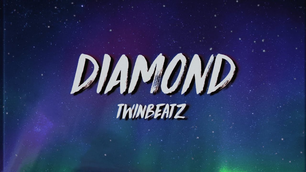 Twinbeatz   Diamond Lyrics x Meaning