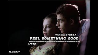 AFTER - FEEL SOMETHING GOOD |HARDIN & TESSA| VIDEO SONG