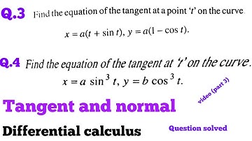 Differential calculus Tangent and normal Q.no.3&4 solution video (part 3) BSC/BA