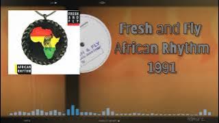 Fresh and Fly - African Rhythm