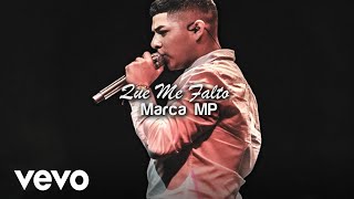 Video thumbnail of "(LETRA) QUE ME FALTO - Marca MP (Video Lyric)"