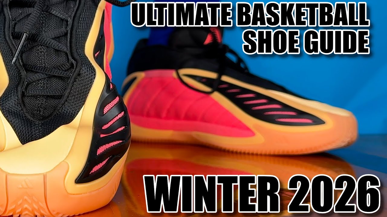 Ultimate Basketball Shoe Buyer's Guide Holiday 2025/ Winter 2026