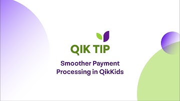 QikTip - Smoother payment processing in QikKids