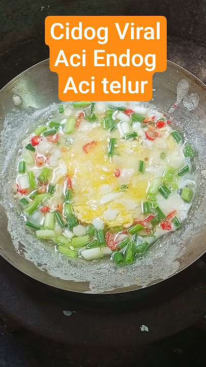 cidog viral Aci Endog alias Aci telur #cidog #belajarmasakyuk #cooking #masakancepat #resepmasakan