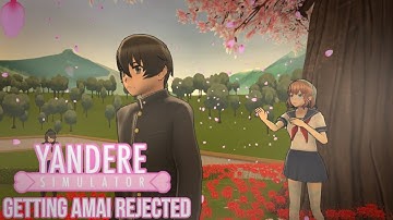 Getting Amai rejected by senpai - Concept Yandere simulator (New scenes and ways)