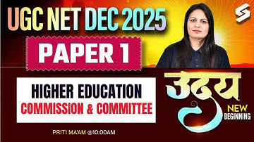 UGC NET Paper 1 | Higher Education System UGC NET Dec 2025 | Commission & Committee UGC NET By Priti