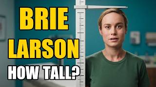 Brie Larson Height | How Tall Is Brie Larson
