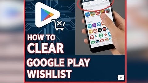 How to clear everything out of your wishlist in Google Play