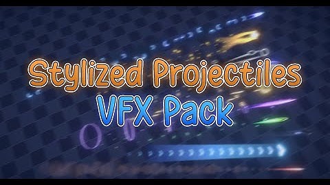 Stylized Projectiles VFX Pack
