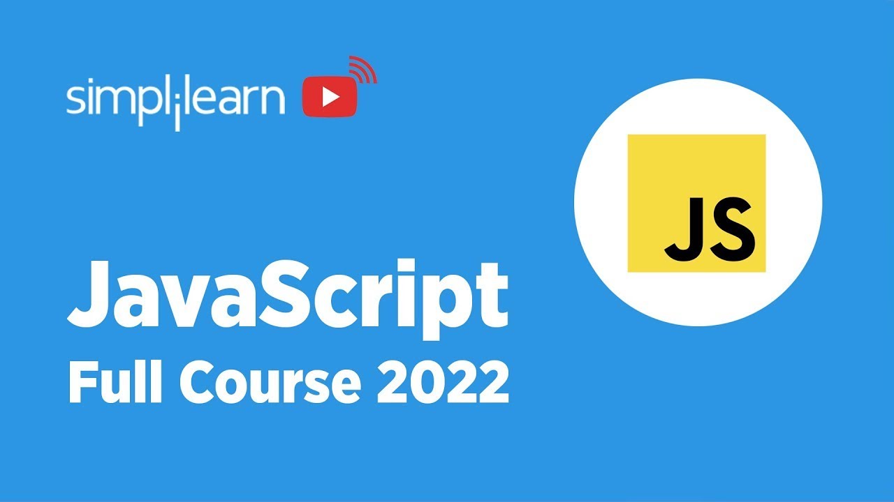 JavaScript Full Course 2022 | JavaScript Tutorial For Beginners | JavaScript Course | Simplilearn