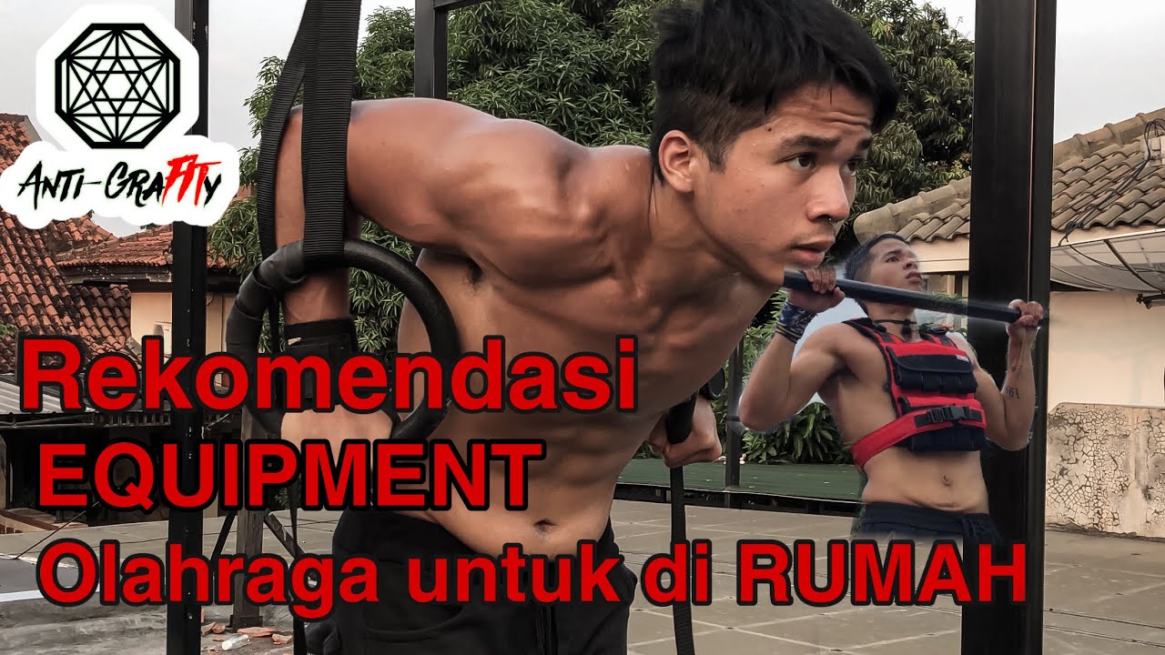 Peralatan yang mendukung Latihan Lo Di Rumah | Peralatan Calistenics