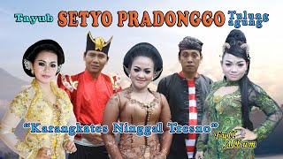 Karawitan Setyo Pradonggo Tulungagung Karangkates Ninggal Tresno Full Album