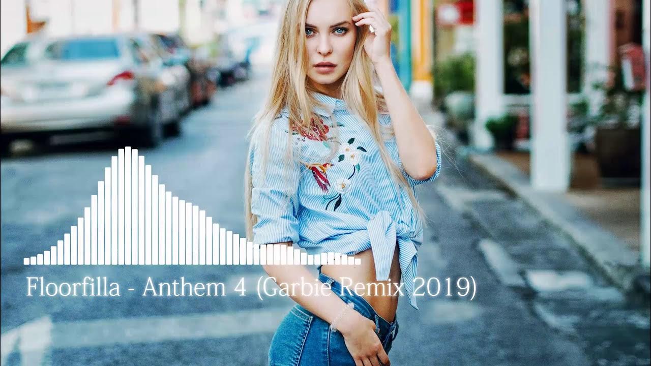 Floorfilla - Anthem 4 (Garbie Remix 2019) - YouTube