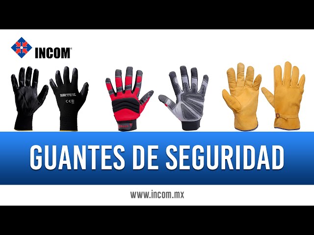 Guantes de seguridad ¿Cómo escoger el tuyo?