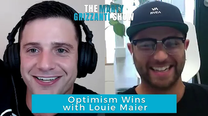 Ep. 13 Optimism Wins with Louie Maier
