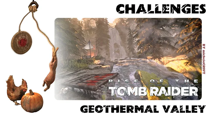 RISE OF THE TOMB RAIDER 100% Walkthrough - Geothermal Valley: Challenges - DayDayNews