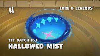 HALLOWED MIST - BATTLE PASS LORE & LEGENDS: PART 1 | TFT 16.1