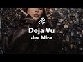 Jea Mira Deja Vu Lyrics Jea Mira Deja Vu Lyrics