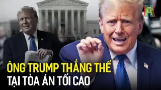 Cựu Tổng thống Trump thắng thế tại Tòa án Tối cao | Tin mới nhất hôm nay | Tin quốc tế