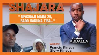 SHAJARA | Simulizi ya Gloria Kinyua, mtoto aliyefanyiwa upasuaji mara 26 bila tiba(Part 1)